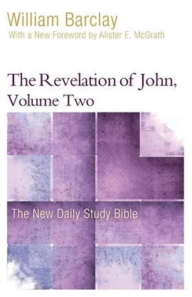The Revelation of John, Volume 2 - William Barclay
