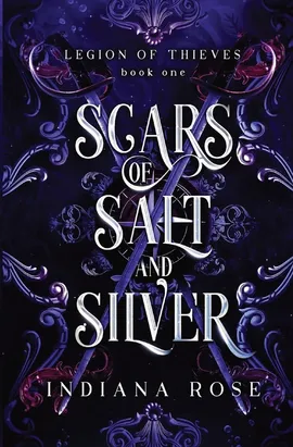 Scars of Salt and Silver - Indiana Rose