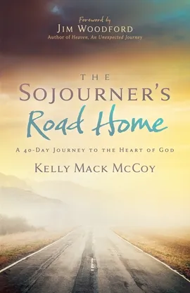 The Sojourner's Road Home - Kelly Mack McCoy