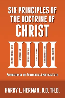 Six Principles of the Doctrine of Christ - Harry Herman