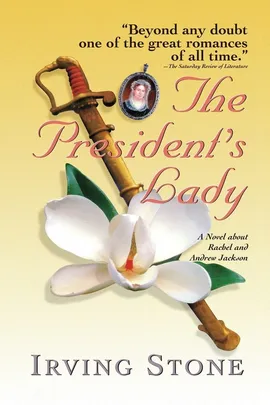 The President's Lady - Irving Stone