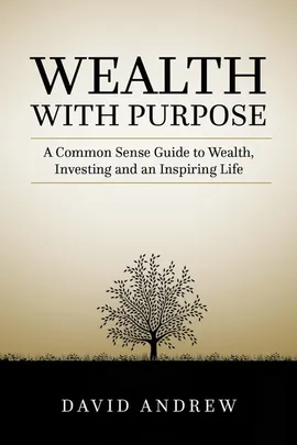 Wealth with Purpose - David L Andrew