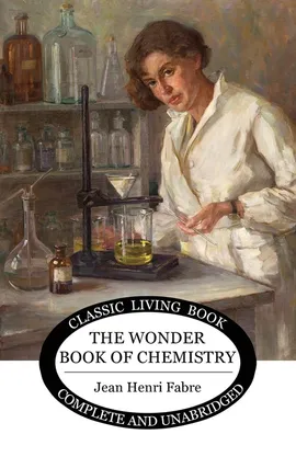 The Wonder Book of Chemistry - Jean Henri Fabre
