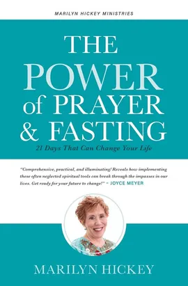 The Power of Prayer and Fasting - Marilyn Hickey