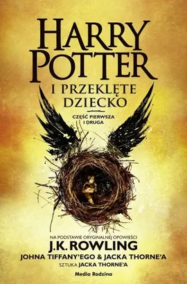 Harry Potter i przeklęte dziecko. Część I i II. - J.K. Rowling, JOhn Tiffany