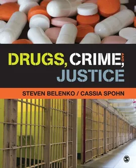 Drugs, Crime, and Justice - Steven Belenko