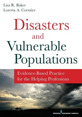 Disasters and Vulnerable Populations - Lisa R. Baker