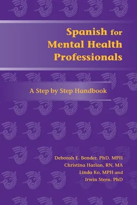 Spanish for Mental Health Professionals - Deborah E Bender
