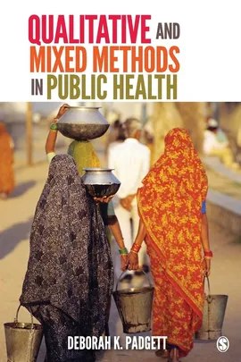 Qualitative and Mixed Methods in Public Health - Deborah K Padgett