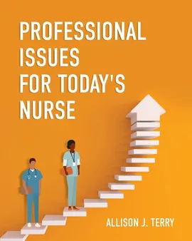 Professional Issues for Today's Nurse - Allison J. Terry