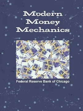 Modern Money Mechanics - Chicago Federal Reserve Bank of