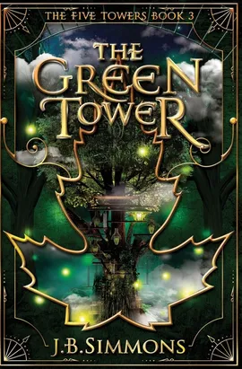 The Green Tower - J.B. Simmons