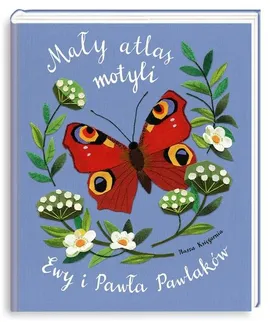 Mały atlas motyli Ewy i Pawła Pawlaków - Ewa Kozyra-Pawlak, Paweł Pawlak