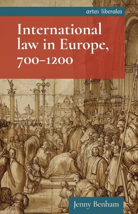 International law in Europe, 700-1200 - Jenny Benham