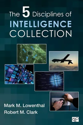The Five Disciplines of Intelligence Collection - Mark M. Lowenthal