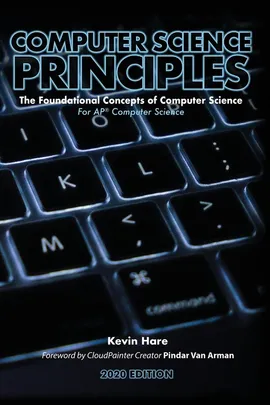 Computer Science Principles - Kevin P Hare