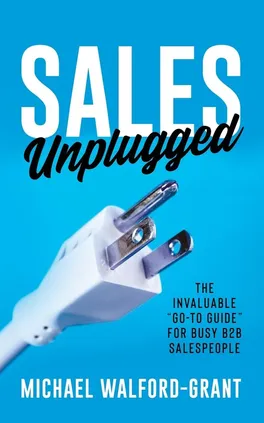 Sales Unplugged - Michael Walford-Grant