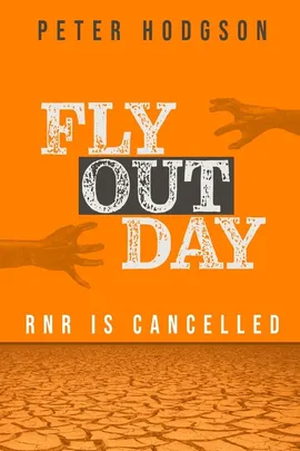 FLY OUT DAY - PETER HODGSON