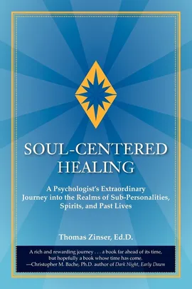 Soul-Centered Healing - Thomas Joseph Zinser