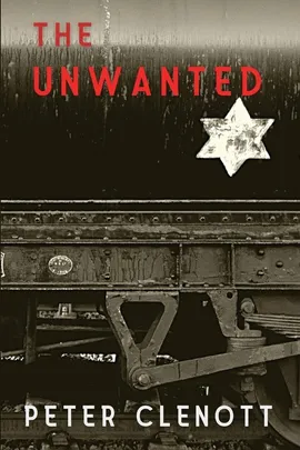 The Unwanted - Peter Clenott