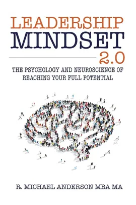 Leadership Mindset 2.0 - R. Michael Anderson