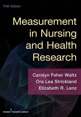 Measurement in Nursing and Health Research - Carolyn Feher Waltz