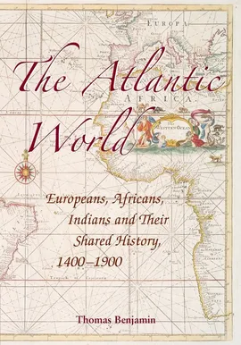 The Atlantic World - Thomas Benjamin