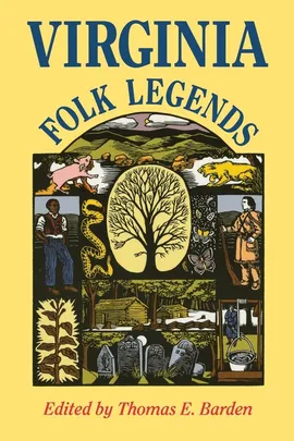 Virginia Folk Legends - Thomas E Barden