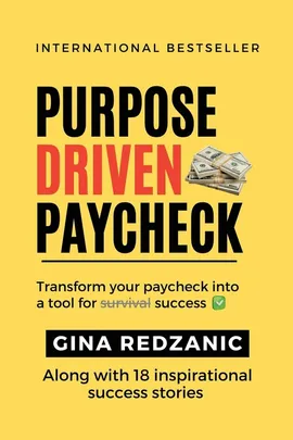 Purpose Driven Paycheck - Gina Redzanic