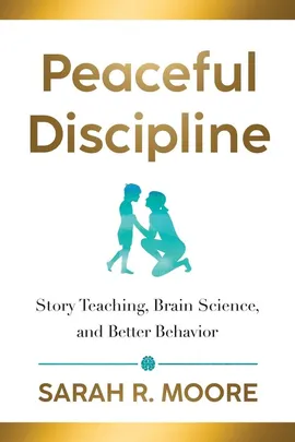 Peaceful Discipline - Sarah R. Moore