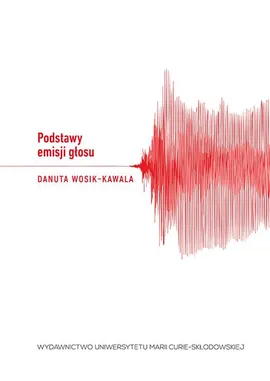 Podstawy emisji głosu - Danuta Wosik-Kawala