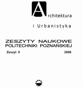 Architektura i Urbanistyka Zeszyt naukowy 8/2006 - Adam Nadolny, Dominika Pazder, Maciej Janowski