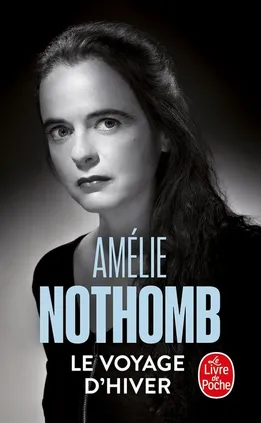 Le Voyage d'hiver - Amelie Nothomb