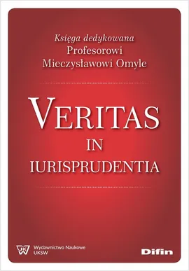 Veritas in iurisprudentia - Natalia Dzięcielska, Artur Kotowski, naukowa redakcja