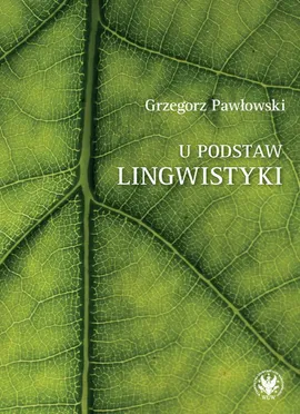 U podstaw lingwistyki relacja, analogia, partycypacja - Grzegorz Pawłowski
