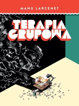 Terapia Grupowa - Manu Larcenet