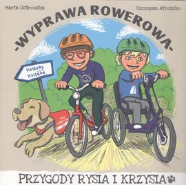 Wyprawa rowerowa - Szczepan Atroszko, Marta Ostrowska