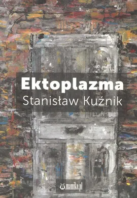 Ektoplazma - Stanisław Kuźnik