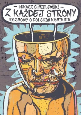 Z każdej strony Rozmowy o polskim komiksie - Łukasz Chmielewski