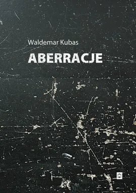 Aberracje - Waldemar Kubas