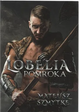 Lobelia Pomroka - Mateusz Szmytke