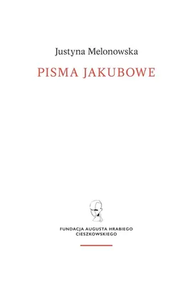 Pisma jakubowe - Justyna Melonowska