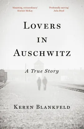 Lovers in Auschwitz - Keren Blankfeld