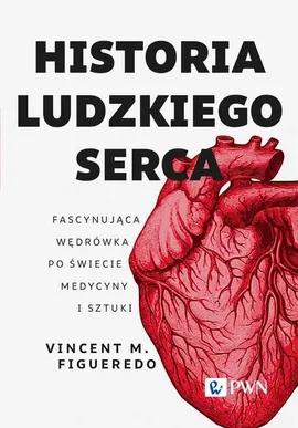 Historia ludzkiego serca - Figueredo Vincent M.