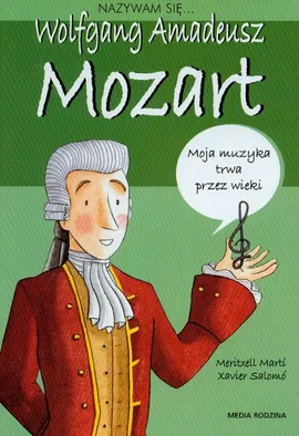 Nazywam się Wolfgang Amadeusz Mozart - Outlet - Marti Meritxell, Xavier Salomo