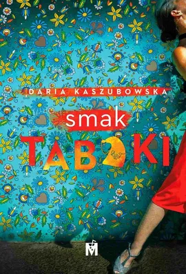 Smak tabaki - Daria Kaszubowska