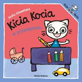 Kicia Kocia w przedszkolu - Anita Głowińska