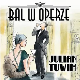 Bal w Operze - Julian Tuwim