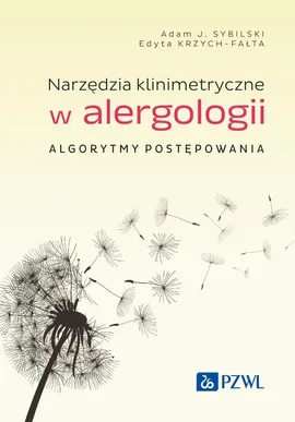 Narzędzia klinimetryczne w alergologii - Adam J. Sybilski, Edyta Krzych-Fałta