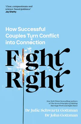 Fight Right - John Gottman, Schwartz Gottman Julie